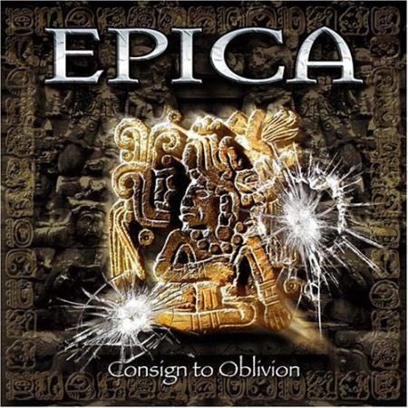 Epica - Consign To Oblivion (Expanded Edition) (2015)