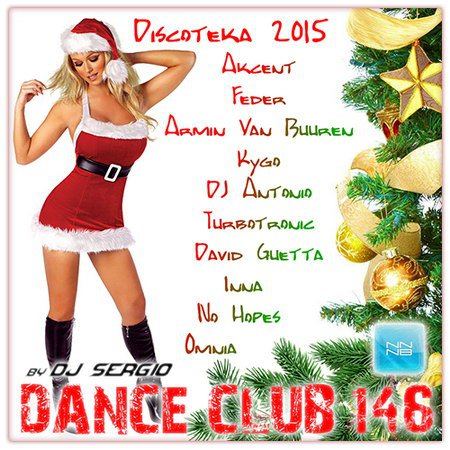 Дискотека 2015 Dance Club Vol. 146 (2015)